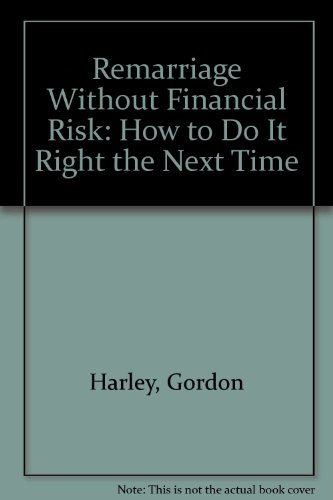 9780962566738: Remarriage Without Financial Risk: How to Do It Right the Next Time