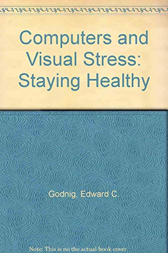 Beispielbild fr Computers and Visual Stress: Staying Healthy zum Verkauf von Bookmans