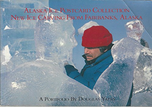 9780962571107: The Sixty-Fourth Parallel Alaska Ice Postcard Collection: New Ice Carving from Fairbanks, Alaska: 001
