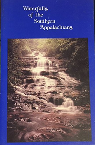 Stock image for Waterfalls of the Southern Appalachians for sale by ThriftBooks-Dallas