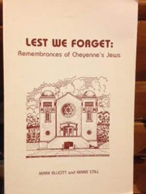 Stock image for lest we forget remembrances of cheyenne's jews for sale by Chiefly Books