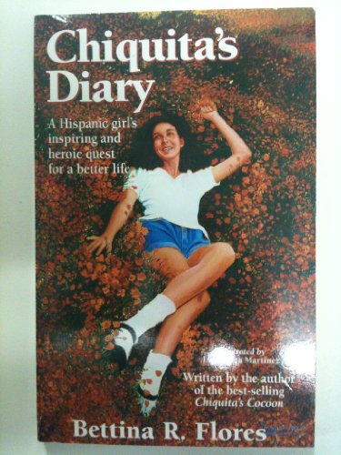Stock image for Chiquita's Diary, Books I: A Hispanic Girl's Inspiring & Heroic Quest for a Better Life (The Escape Series Book I) for sale by Wonder Book
