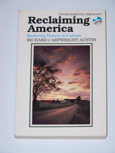 Stock image for Reclaiming America : Restoring Nature to Culture for sale by Better World Books