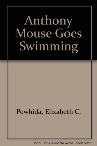9780962584213: Anthony Mouse Goes Swimming