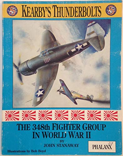 9780962586033: Kearby's Thunderbolts: The 348th Fighter Group in World War II
