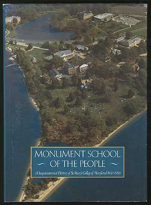 Monument School of the People: A Sesquicentennial History of St. Mary's College of Maryland, 1840-1990 - Fausz, J. Frederick