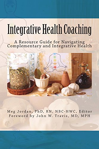 Stock image for Integrative Health Coaching: Resource Guide for Navigating Complementary and Integrative Health for sale by Goodwill of Colorado