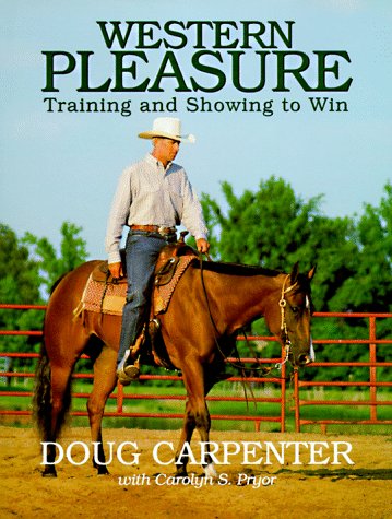 Western Pleasure (Training and Showing to Win)