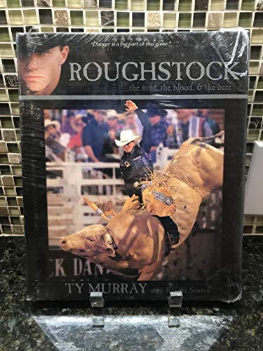 9780962589874: Roughstock: The Mud, the Blood, and the Beer