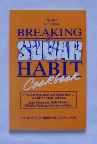 Stock image for Breaking the Sugar Habit Cookbook for sale by ThriftBooks-Atlanta
