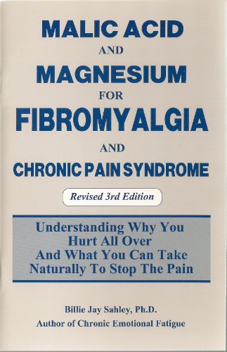 Stock image for Malic Acid and Magnesium for Fibromyalgia and Chronic Pain Syndrome for sale by ThriftBooks-Atlanta