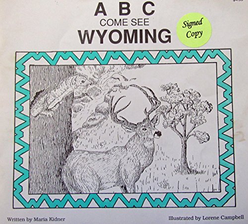 Beispielbild fr A.B.C. - Come See Wyoming zum Verkauf von SecondSale