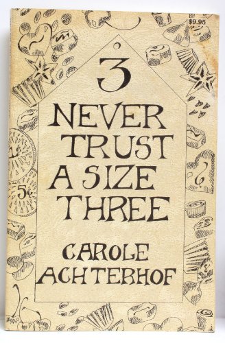 Stock image for Never Trust a Size Three for sale by Better World Books