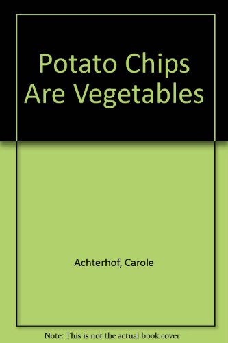 Potato Chips Are Vegetables