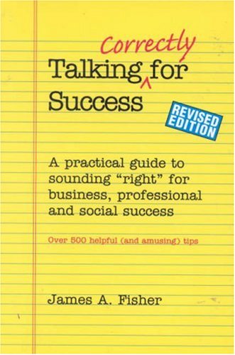 9780962594113: Talking Correctly for Success: A Practical Guide to Sounding 'Right' for Business, Professional and Social Success