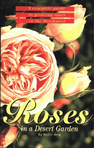 Imagen de archivo de Roses in a Desert Garden a la venta por Books of the Smoky Mountains