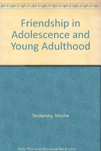 Stock image for Friendship in Adolescence and Young Adulthood for sale by Wonder Book