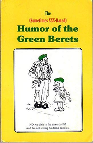 Stock image for The Sometimes X X X Rated Humor of the Green Berets: Volumes I and II for sale by Callaghan Books South