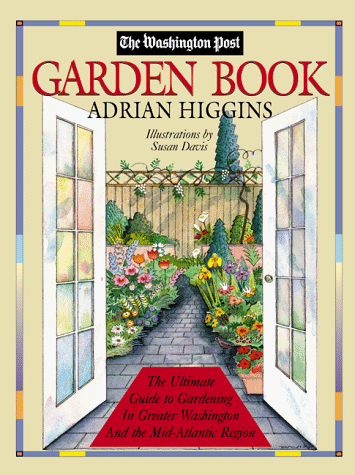 Stock image for The Washington Post Garden Book: The Ultimate Guide to Gardening in Greater Washington and the Mid-Atlantic Region for sale by ZBK Books