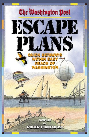 Beispielbild fr Escape Plans: Quick Getaways Within Easy Reach of Washington zum Verkauf von Wonder Book