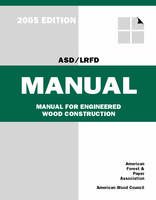 Beispielbild fr ASD/LRFD Manual for Engineered Wood Construction 2005 zum Verkauf von Better World Books