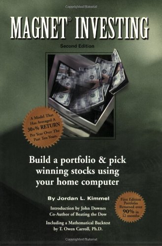 Magnet Investing: Build a Portfolio and Pick Winning Stocks Using Your Home Computer (9780962600388) by Jordan L. Kimmel