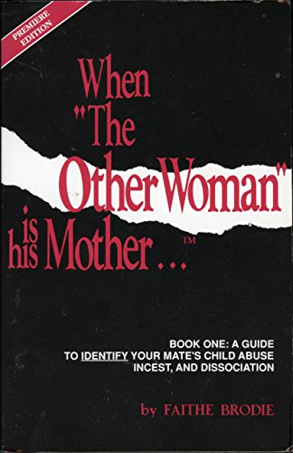 9780962600906: When the Other Woman Is His Mother: Book One/Boys As Incest Victims and Male Multiple Personality Disorder/for Partners and Professionals