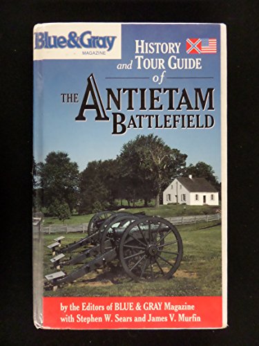 Beispielbild fr Blue & Gray Magazine's History and Tour Guide of the Antietam Battlefield zum Verkauf von Gulf Coast Books