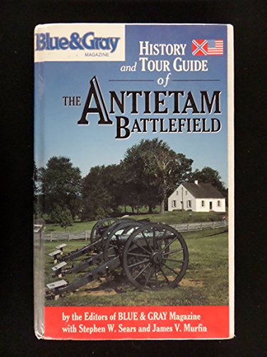 9780962603457: Blue & Gray Magazine's History and Tour Guide of the Antietam Battlefield