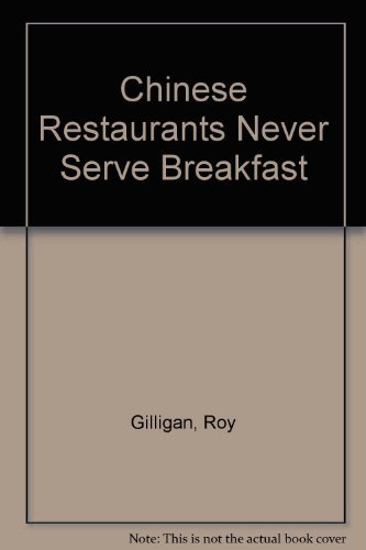 Imagen de archivo de Chinese Restaurants Never Serve Breakfast a la venta por Vashon Island Books