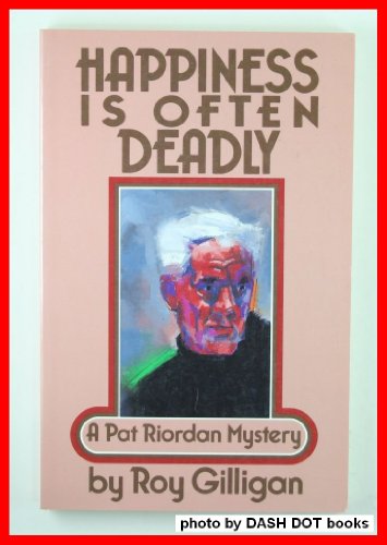 Imagen de archivo de Happiness Is Often Deadly a la venta por MURDER BY THE BOOK