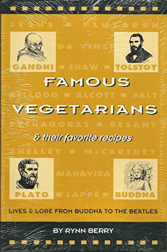 9780962616914: Famous Vegetarians and Their Favorite Recipes: Lives and Lore from Buddha to the Beatles