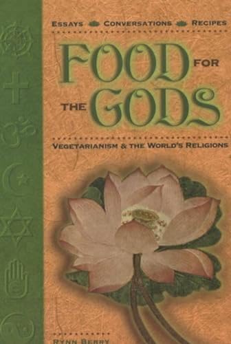 Stock image for Food for the Gods : Vegetarianism and the World's Religions for sale by Better World Books