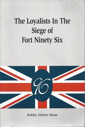 Stock image for The Loyalists in the Siege of Fort Ninety Six for sale by Time Tested Books