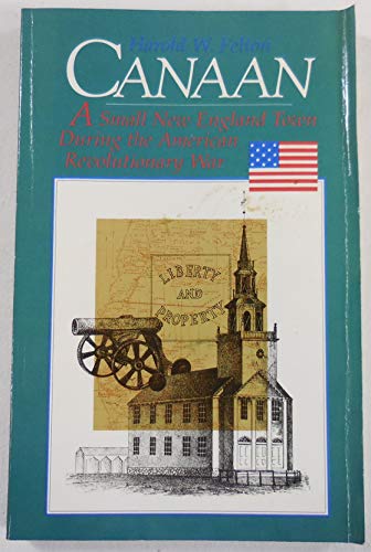 Imagen de archivo de Canaan: A small New England town during the American Revolutionary War a la venta por Hoosac River Books