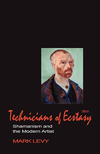 9780962618444: Technicians of Ecstasy: Shamanism and the Modern Artist