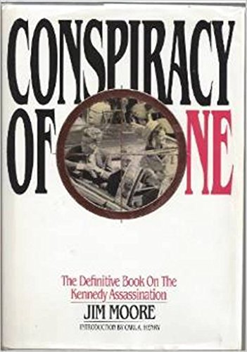 9780962621956: Conspiracy of One: The Definitive Book on the Kennedy Assassination