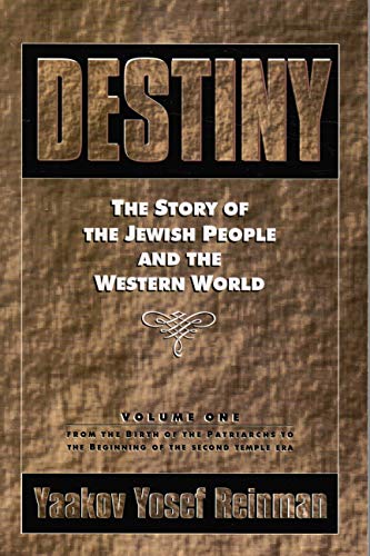 Imagen de archivo de Destiny Vol. 1 : The Story of the Jewish People and the Western World a la venta por Better World Books