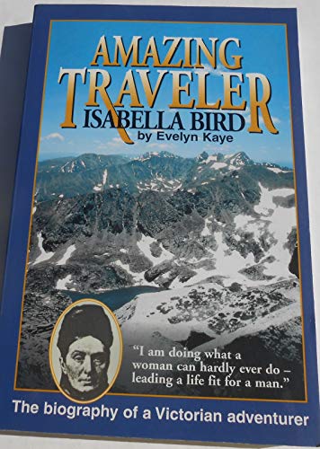 Imagen de archivo de Amazing Traveler: Isabella Bird a la venta por Once Upon A Time Books