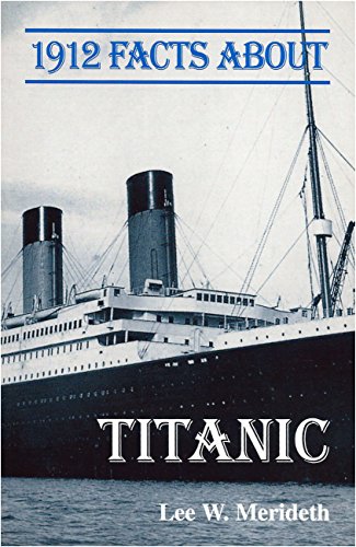 9780962623745: 1912 Facts About the Titanic