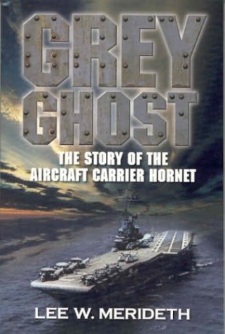 Imagen de archivo de Grey Ghost: The Story of the Aircraft Carrier Hornet a la venta por ThriftBooks-Dallas