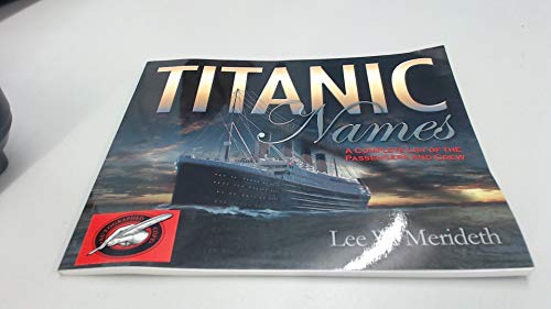 Stock image for Titanic Names: A Complete List of Passengers and Crew for sale by Virginia Martin, aka bookwitch