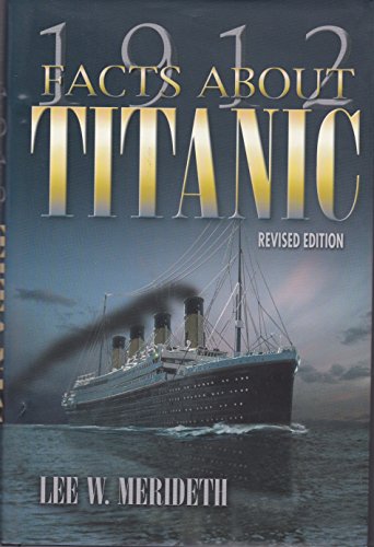 Stock image for 1912 Facts About the Titanic (SIGNED) for sale by Daniel Montemarano
