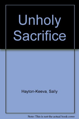 Imagen de archivo de Unholy Sacrifice a la venta por Montclair Book Center