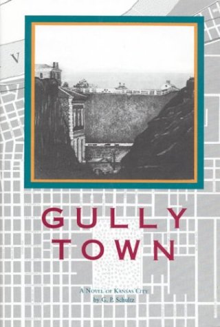 Stock image for Gully Town: A Novel of Kansas City for sale by ThriftBooks-Atlanta