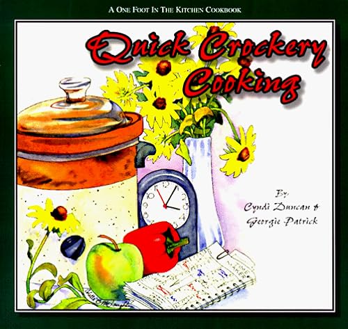 Beispielbild fr Quick Crockery Cooking: A One Foot in the Kitchen Cookbook (One Foot in the Kitchen Cookbooks) (One Foot in the Kitchen Cookbooks) zum Verkauf von Gulf Coast Books