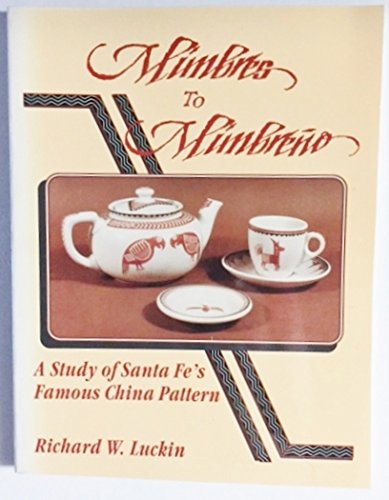 Imagen de archivo de Mimbres to Mimbreno : A Study of Sante Fe's Famous China Pattern a la venta por cookbookjj