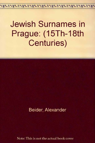 Beispielbild fr Jewish Surnames in Prague: 15th-18th Centuries zum Verkauf von ThriftBooks-Atlanta