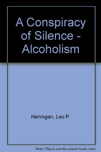 Beispielbild fr A Conspiracy of Silence - Alcoholism zum Verkauf von Wonder Book