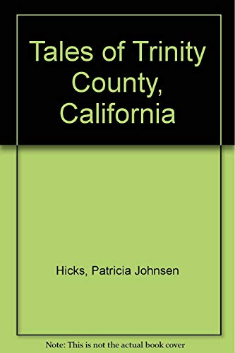 Stock image for Tales of Trinity County, California for sale by Ann Wendell, Bookseller